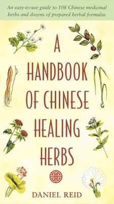 A Handbook Of Chinese Healing Herbs, A