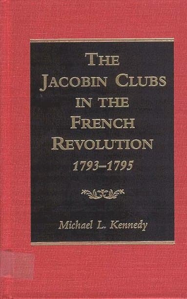 Jacobin Clubs in the French Revolution, 1793-1795