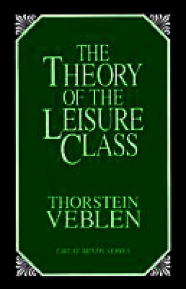 Theory of the Leisure Class