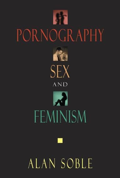Pornography, Sex, and Feminism