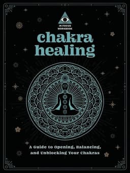 In Focus Chakra Healing Workbook Your Hand