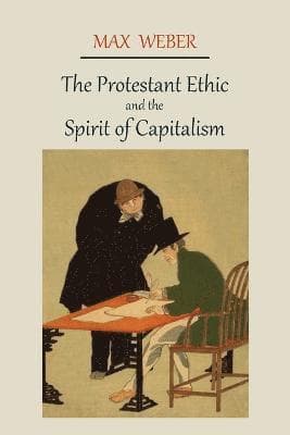 Omslag till boken Protestant Ethic and the Spirit of Capitalism av Max Weber