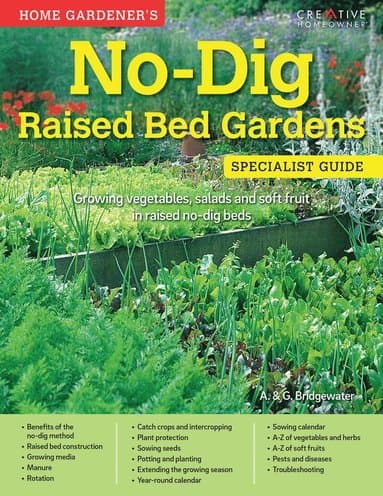 Home Gardener's No-Dig Raised Bed Gardens