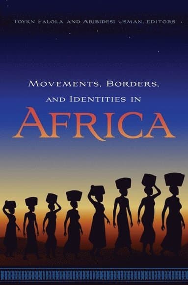Movements, Borders, and Identities in Africa
