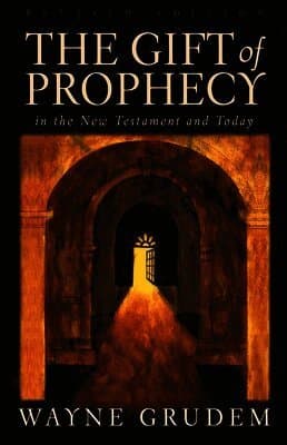 The Gift of Prophecy: In the New Testament and Today