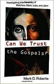 Can We Trust the Gospels?