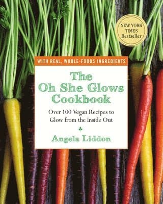 The Oh She Glows Cookbook: Over 100 Vegan Recipes to Glow from the Inside Out