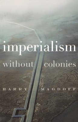Imperialism without Colonies