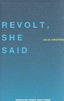 Omslag till boken Revolt, She Said av Julia Kristeva