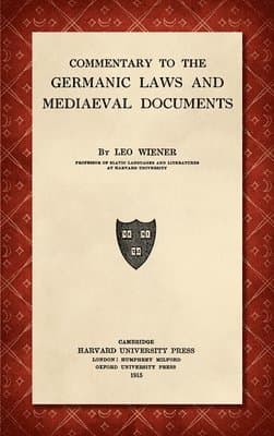 Commentary to the Germanic Laws and Mediaeval Documents [1915]
