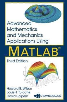 Advanced Mathematics and Mechanics Applications Using MATLAB