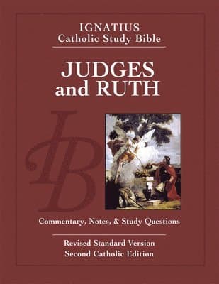 Ignatius Catholic Study Bible - Judges and Ruth