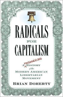 Radicals for Capitalism