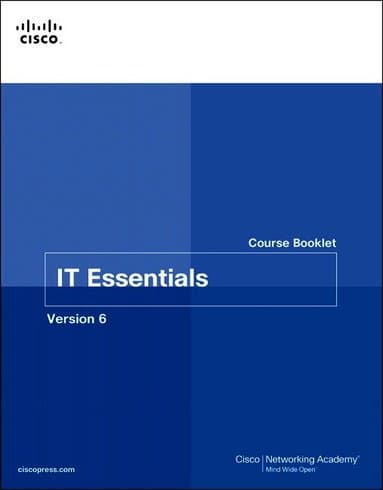 IT Essentials Course Booklet, Version 6