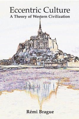 Eccentric Culture - A Theory of Western Civilization