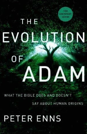 Evolution of Adam - What the Bible Does and Doesn`t Say about Human Origins