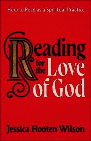 Reading for the Love of God - How to Read as a Spiritual Practice