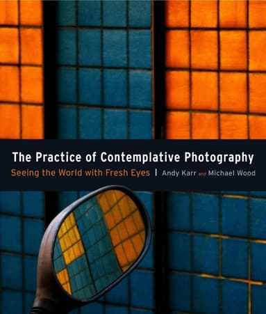Practice of Contemplative Photography