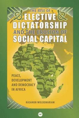 Rise of the Elective Dictatorship and the Erosion of Social Capital