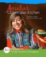 Amalia's Guatemalan Kitchen: Gourmet Cuisine with a Cultural Flair