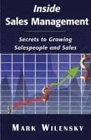 Inside Sales Management: Secrets to Growing Salespeople and Sales