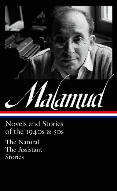 Bernard Malamud: Novels & Stories of the 1940s & 50s (LOA #248)