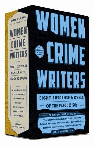 Women Crime Writers: Eight Suspense Novels of the 1940s & 50s