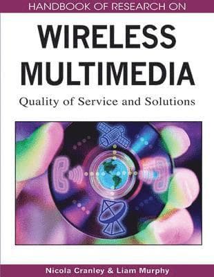 Handbook of Research on Wireless Multimedia