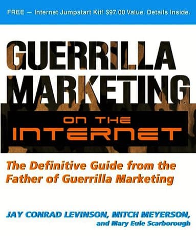 Guerilla Marketing on the Internet: The Definitive Guide from the Father of Guerilla Marketing