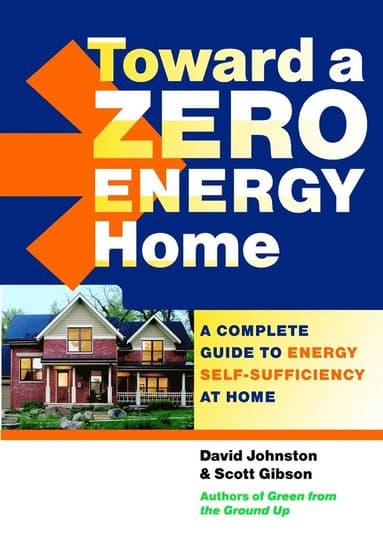 Toward a Zero Energy Home