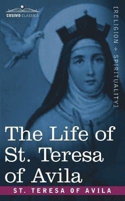 Life of St. Teresa of Avila
