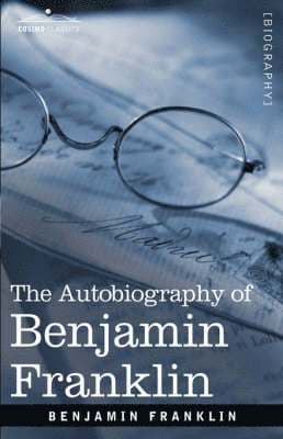 Autobiography of Benjamin Franklin