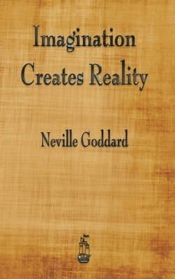 Omslag till boken Imagination Creates Reality av Neville Goddard