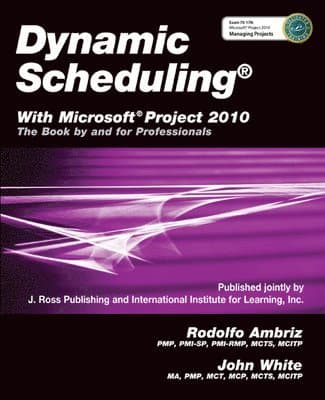Dynamic Scheduling¿ with Microsoft¿ Project 2010