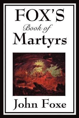 Fox's Book of Martyrs