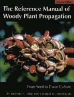 Reference Manual of Woody Plant Propagation