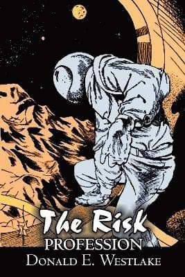 Risk Profession by Donald E. Westlake, Science Fiction, Adventure, Space Opera, Mystery & Detective