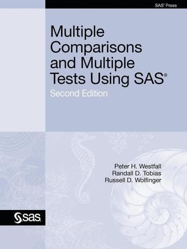 Multiple Comparisons and Multiple Tests Using SAS, Second Edition