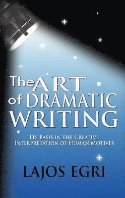 Art Of Dramatic Writing