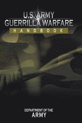 U.S. Army Guerrilla Warfare Handbook