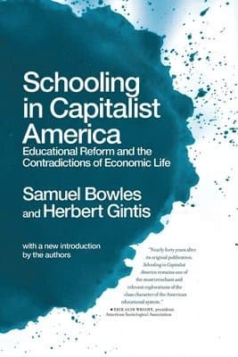 Schooling In Capitalist America