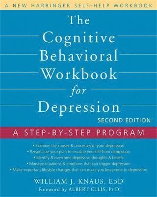 Cognitive Behavioral Workbook for Depression, Second Edition