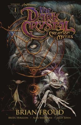 Jim Henson's The Dark Crystal: Creation Myths Vol. 1