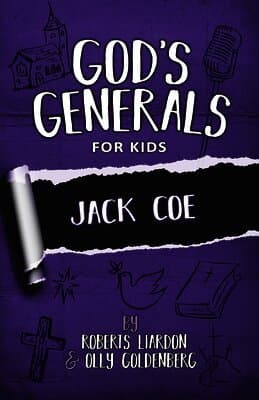 God's Generals for Kids - Volume 11: Jack Coe
