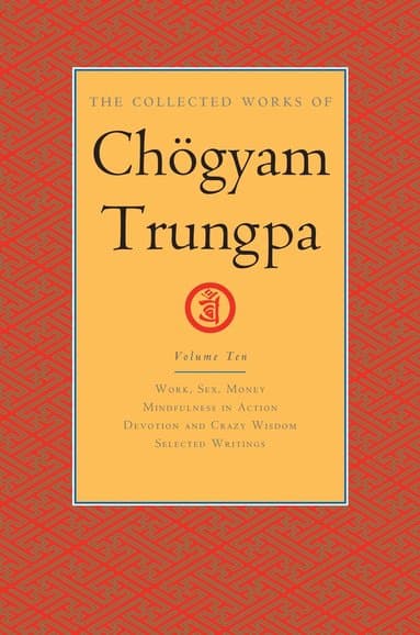 Collected Works of Chögyam Trungpa, Volume 10