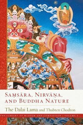 Samsara, Nirvana, and Buddha Nature