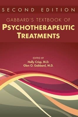 Gabbard's Textbook of Psychotherapeutic Treatments