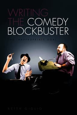Writing the Comedy Blockbuster