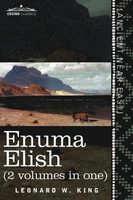 Enuma Elish (2 Volumes in One)