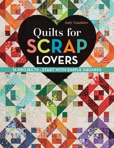Quilts for Scrap Lovers